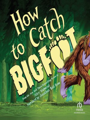 cover image of How to Catch Bigfoot